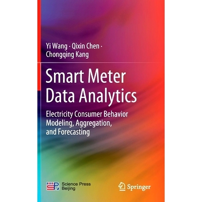 预订 Smart Meter Data Analytics: Electricity Consumer Behavior Modeling, Aggregation, and Forecasting: 9789811526237
