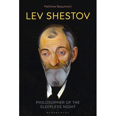 预订 Lev Shestov: Philosopher of the Sleepless Night 列夫·舍斯托夫：不眠之夜的哲学家: 9781350204027