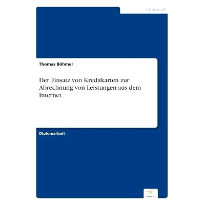预订 Der Einsatz Von Kreditkarten Zur Abrechnung Von Leistungen Aus Dem Internet: 9783838676678