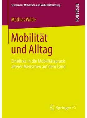 预订 Mobilität und Alltag: Einblicke in die Mobilitätspraxis älterer Menschen auf dem Land 流动性和生活：对该国老年人