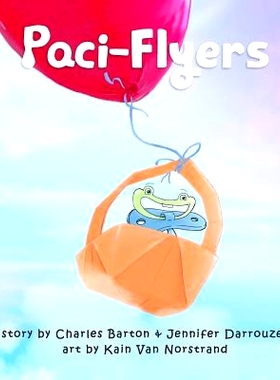 预订 Paci-Flyers: Farewell to pacifiers: 9780998164427