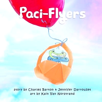 预订 Paci-Flyers: Farewell to pacifiers: 9780998164427