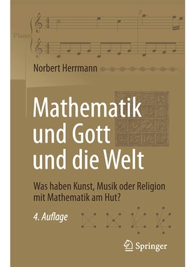 预订 Mathematik und Gott und die Welt: Was haben Kunst, Musik oder Religion mit Mathematik am Hut?: 9783662700822