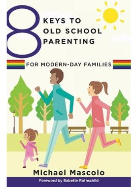 预订 8 Keys to Old School Parenting for Modern-Day Families 现代家庭老式育儿的8个关键: 9780393709360
