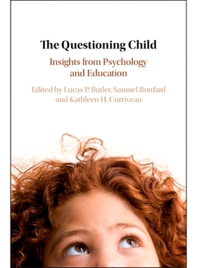 预订 The Questioning Child: Insights from Psychology and Education 善于提问的孩子：心理学与教育学见解: 9781108451697