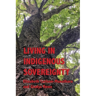 预订 Living in Indigenous Sovereignty: 9781773632384