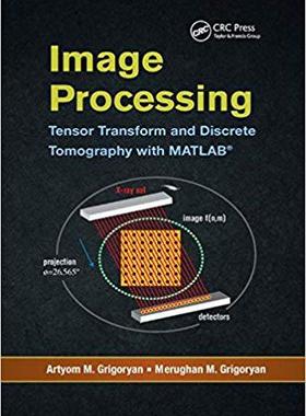 【预售】Image Processing: Tensor Transform and Discrete Tomography with MATLAB (R)