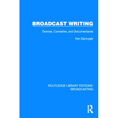 预订 Broadcast Writing: Dramas, Comedies, and Documentaries 广播写作：戏剧、喜剧与纪录片（重印版）: 9781032621852