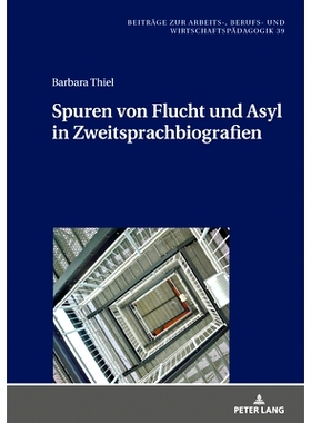 预订 Spuren von Flucht und Asyl in Zweitsprachbiografien: 9783631827062