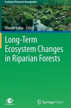 【预订】Long-Term Ecosystem Changes in Riparian Forests