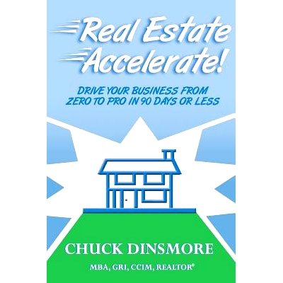 预订 Real Estate Accelerate: Drive Your Real Estate Business from Zero to Pro in 90 Days or Less!: 9781499770162