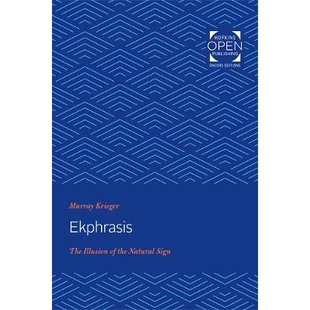Natural 9781421431208 The 幻觉 埃克弗拉西斯：自然符号 Sign the Illusion Ekphrasis 预订