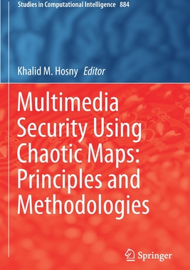 【预订】Multimedia Security Using Chaotic Maps: Principles and Methodologies