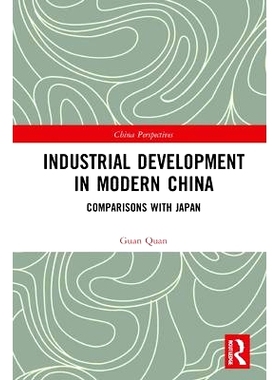 预订 Industrial Development in Modern China: Comparisons with Japan 近代中国工业发展：与日本的比较: 9780367682033