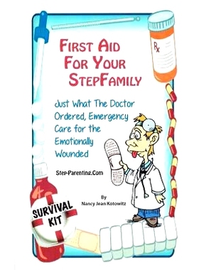 预订 First Aid for Your Stepfamily: Emergency Care for the Emotionally Wounded: 9781537332246