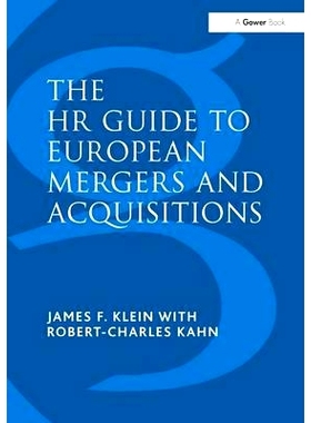 预订 The HR Guide to European Mergers and Acquisitions 人力资源经理欧洲并购指南: 9780566085642