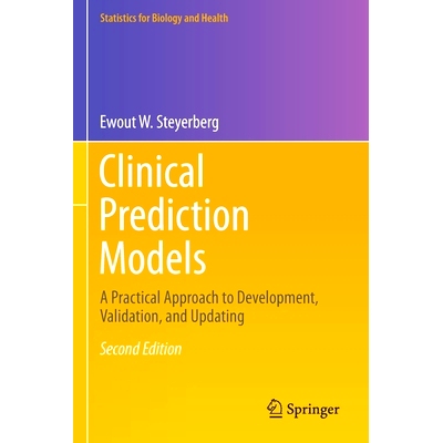 现货 Clinical Prediction Models: A Practical Approach to Development, Validation, and Updating 临床测模型：开发、验证