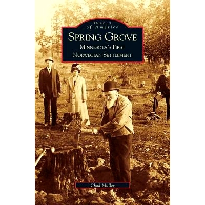 预订 Spring Grove: Minnesota’s First Norwegian Settlement: 9781531613204