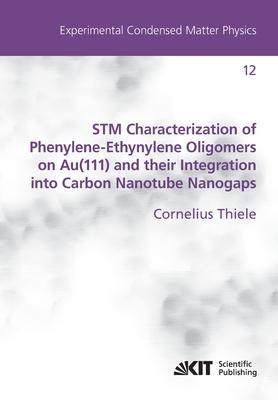 [预订]STM Characterization of Phenylene-Ethynylene Oligomers on Au(111) and their Integration into Carbon  9783731502357