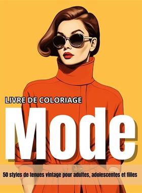 预订 Livre de coloriage mode : 50 styles de tenues vintage pour adultes, adolescentes et filles