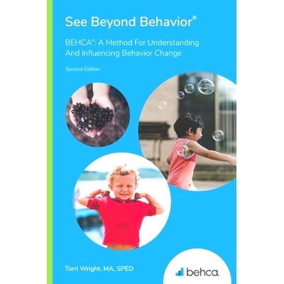 预订 See Beyond Behavior: BEHCA: A Method For Understanding And Influencing Behavior Change: 9781720623823