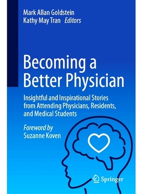 预订 Becoming a Better Physician: Insightful and Inspirational Stories from Attending Physicians, Residents, and Medical