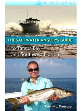 预订 The Saltwater Angler’s Guide to Tampa Bay and Southwest Florida: 9780813042084
