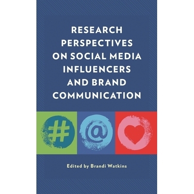 预订 Research Perspectives on Social Media Influencers and Brand Communication 社交媒体影响者与品牌传播的研究视角: 97817
