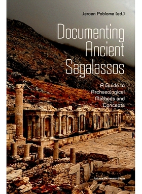 预订 Documenting Ancient Sagalassos: A Guide to Archaeological Methods and Concepts 记录古代萨加拉索斯：考古方法和概念指