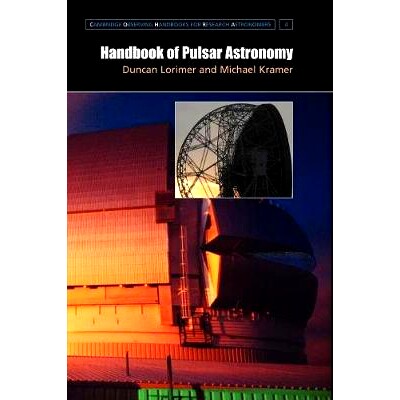 Handbook of Pulsar Astronomy 脉冲星天文学手册: 9780521535342