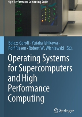 【预订】Operating Systems for Supercomputers and High Performance Computing