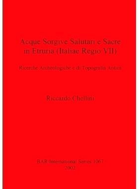 预订 Acque Sorgive Salutari e Sacre in Etruria (Italiae Regio VII): Ricerche Archeologiche e di Tipografia Antica 伊特鲁