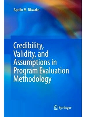 预订 Credibility, Validity, and Assumptions in Program Evaluation Methodology: 9783319344645