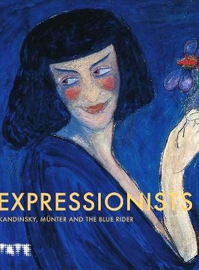 预订 Expressionists: Kandinsky, Münter And the Blue Rider 表现主义者：康定斯基、穆特和蓝骑士: 9781849768955