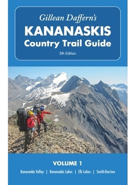 预订 Gillean Daffern’s Kananaskis Country Trail Guide – 5th Edition: Volume 1: Kananaskis Valley—Kananaskis Lakes—El