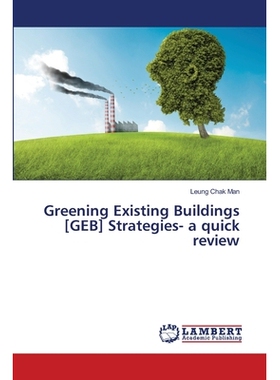 预订 Greening Existing Buildings [GEB] Strategies- a quick review: 9786139817726