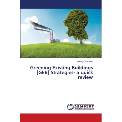 预订 Greening Existing Buildings [GEB] Strategies- a quick review: 9786139817726