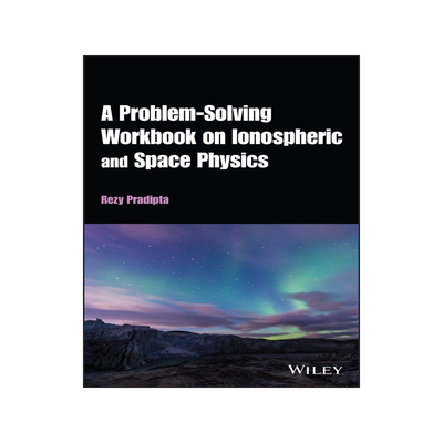 预订 A Problem-Solving Workbook On Ionospheric and Space Physics