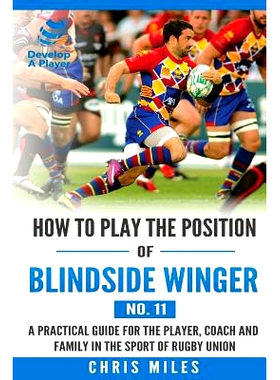 预订 How to play the position of Blindside Winger (No. 11): A practical guide for the player, coach and family in the sp