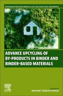 预订 Binder Materials Upcycling Based Advance 9780323907910 and Products