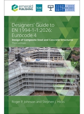 预订 Designers’ Guide to EN 1994-1-1: 2026: Eurocode 4: Design of composite steel and concrete structures: Part 1.1: Ge