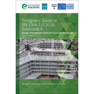 预订 Designers’ Guide to EN 1994-1-1: 2026: Eurocode 4: Design of composite steel and concrete structures: Part 1.1: Ge