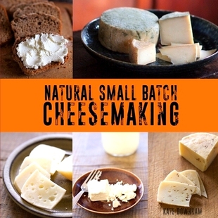 预订 Natural Small Batch Cheesemaking