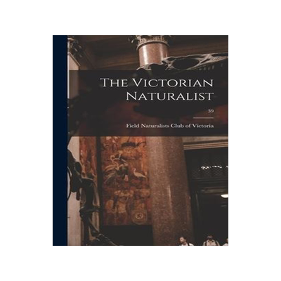 [预订]The Victorian Naturalist; 39 9781013406812