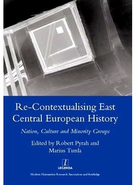 预订 Re-contextualising East Central European History: Nation, Culture and Minority Groups: 9781906540876