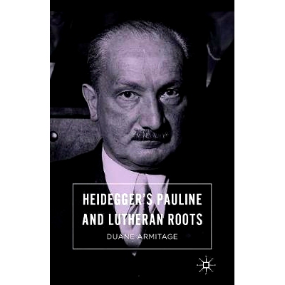 预订 Heidegger’s Pauline and Lutheran Roots: 9781349954193