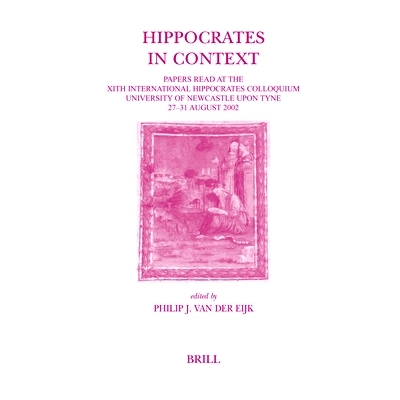 预订 Hippocrates in Context: Papers Read at the XIth International Hippocrates Colloquium (University of Newcastle upon
