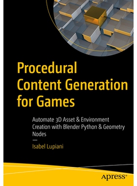 预订 Procedural Content Generation for Games: Automate 3D Asset and Environment Creation with Blender Python and Geometr