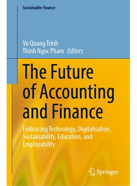 预订 The Future of Accounting and Finance: Embracing Technology, Digitalisation, Sustainability, Education, and Employab