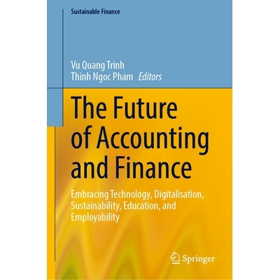 预订 The Future of Accounting and Finance: Embracing Technology, Digitalisation, Sustainability, Education, and Employab